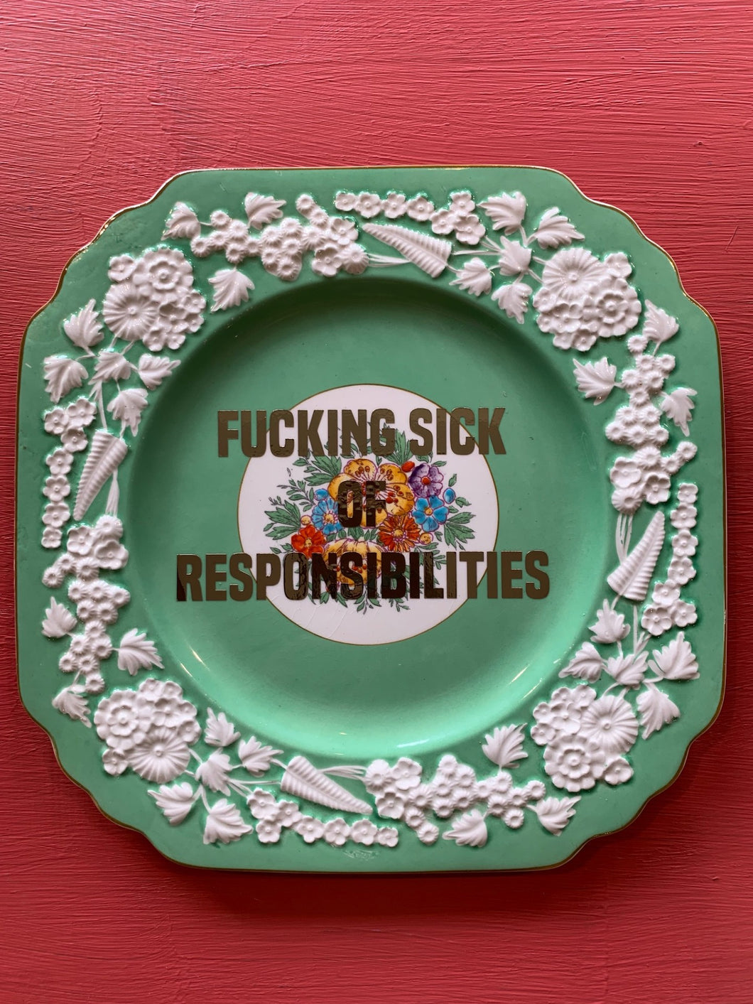 Fucking sick of responsibilities