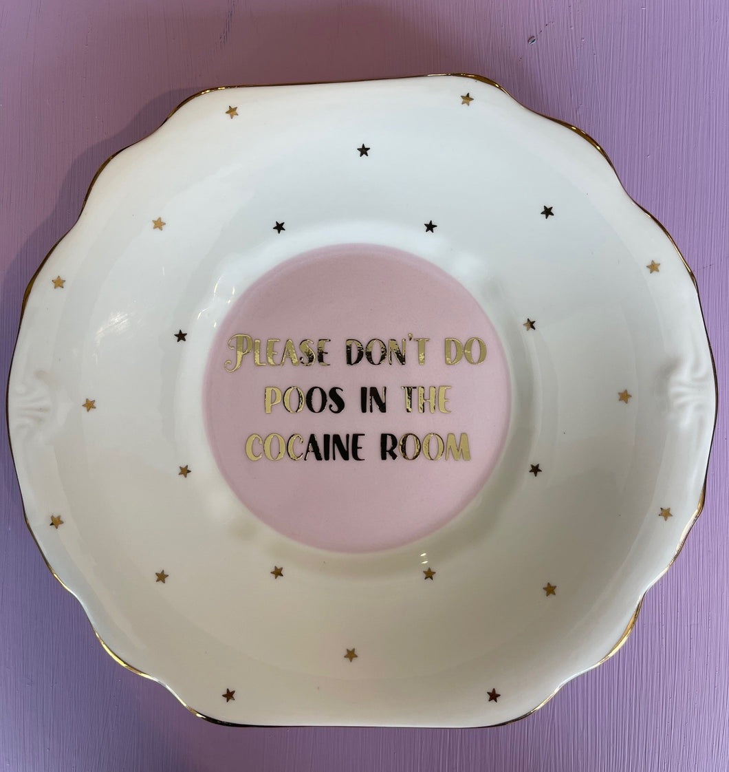 Please don't do poos in the cocaine room
